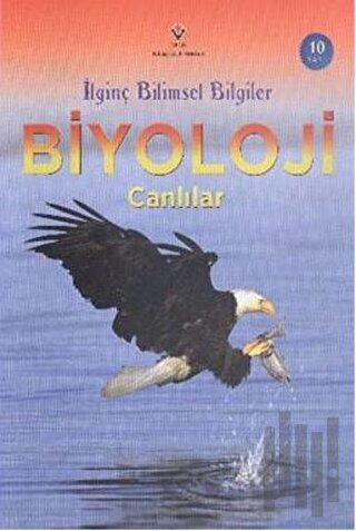 İlginç Bilimsel Bilgiler Biyoloji - Canlılar | Kitap Ambarı