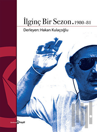 İlginç Bir Sezon 1980 - 81 | Kitap Ambarı