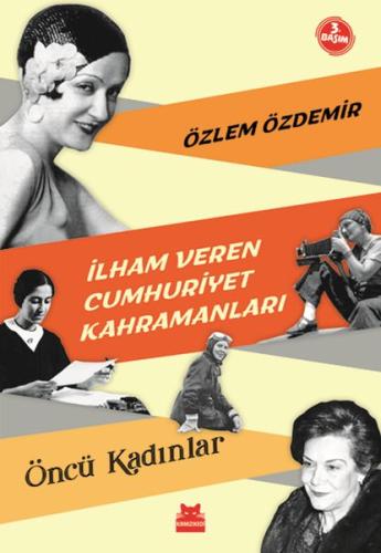 İlham Veren Cumhuriyet Kahramanları - Öncü Kadınlar | Kitap Ambarı