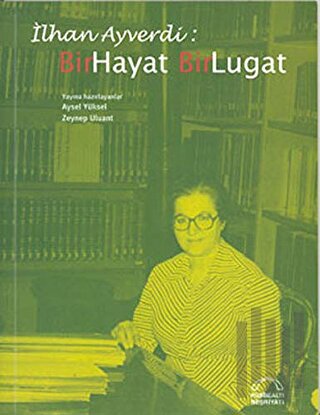 İlhan Ayverdi: Bir Hayat Bir Lugat | Kitap Ambarı