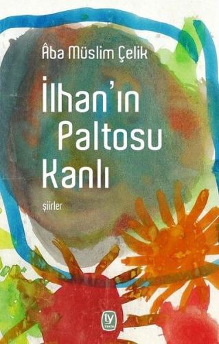 İlhan'ın Paltosu Kanlı | Kitap Ambarı