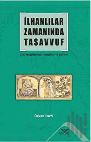 İlhanlılar Zamanında Tasavvuf | Kitap Ambarı