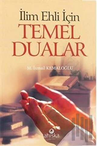 İlim Ehli İçin Temel Dualar | Kitap Ambarı