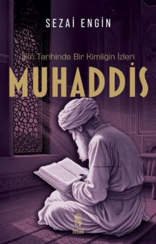 İlim Tarihinde Bir Kimliğin İzleri Muhaddis | Kitap Ambarı