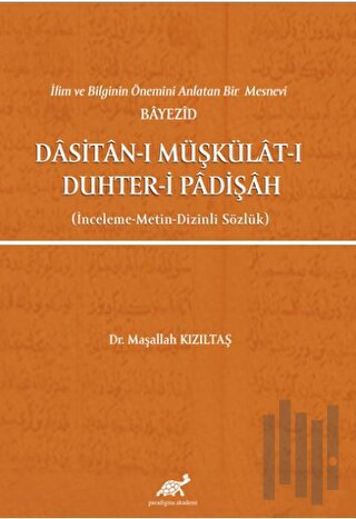 İlim ve Bilginin Önemini Anlatan Bir Mesnevi Bayezid Dasitan-ı Müşküla