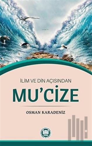 İlim ve Din Açısından Mu'cize | Kitap Ambarı