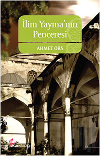 İlim Yayma’nın Penceresi | Kitap Ambarı