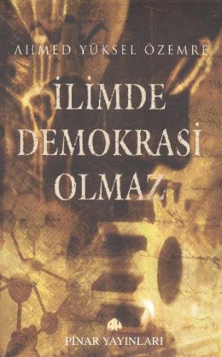 İlimde Demokrasi Olmaz | Kitap Ambarı