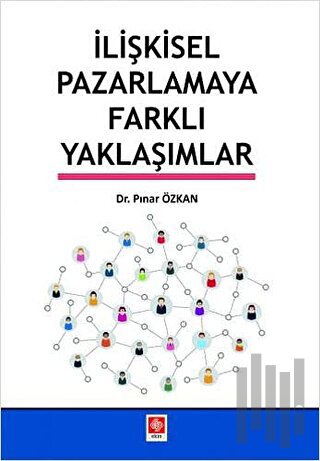 İlişkisel Pazarlamaya Farklı Yaklaşımlar | Kitap Ambarı