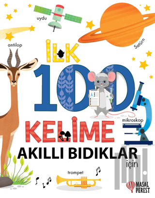 İlk 100 Kelime Akıllı Bıdıklar İçin (Ciltli) | Kitap Ambarı