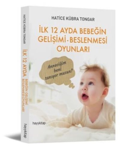 İlk 12 Ayda Bebeğin Gelişimi - Beslenmesi Oyunları | Kitap Ambarı