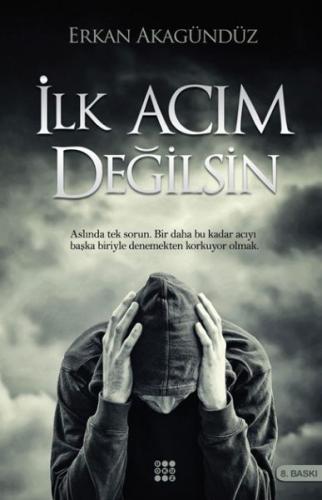 İlk Acım Değilsin | Kitap Ambarı