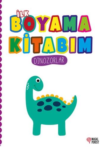 İlk Boyama Kitabım Dinozorlar | Kitap Ambarı