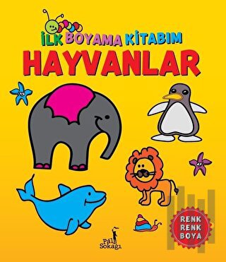 İlk Boyama Kitabım - Hayvanlar | Kitap Ambarı