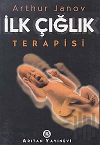 İlk Çığlık Terapisi | Kitap Ambarı