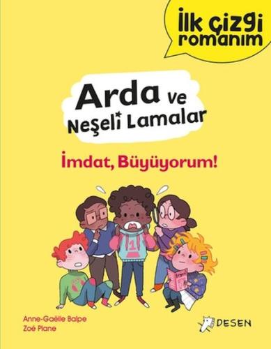 İlk Çizgi Romanım - Arda ve Neşeli Lamalar: İmdat, Büyüyorum! | Kitap 