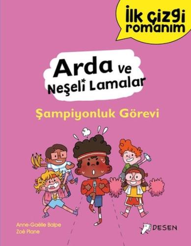 İlk Çizgi Romanım - Arda ve Neşeli Lamalar: Şampiyonluk görevi | Kitap