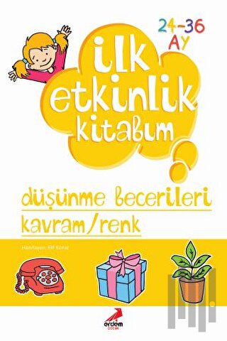 İlk Etkinlik Kitabım: Düşünme Becerileri Kavram / Renk | Kitap Ambarı