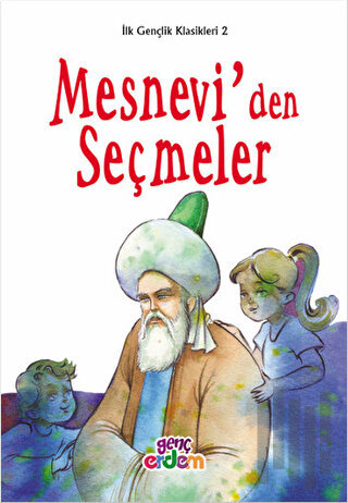 İlk Gençlik Klasikleri 2 - Mesnevi'den Seçmeler | Kitap Ambarı