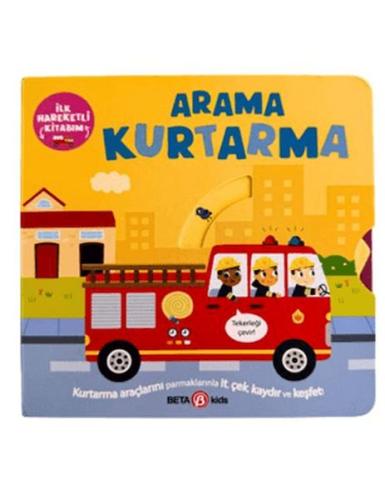 İlk Hareketli Kitabım Arama Kurtarma (Ciltli) | Kitap Ambarı