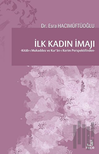 İlk Kadın İmajı | Kitap Ambarı