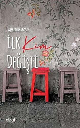 İlk Kim Değişti | Kitap Ambarı