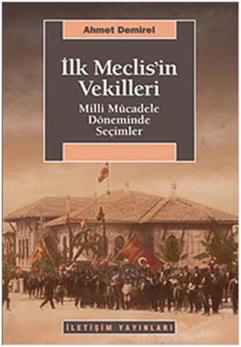 İlk Meclis’in Vekilleri | Kitap Ambarı