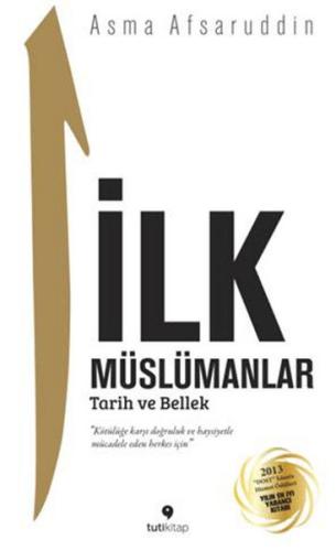 İlk Müslümanlar : Tarih ve Bellek | Kitap Ambarı