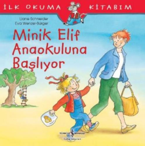 Minik Elif Anaokuluna Başlıyor | Kitap Ambarı