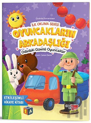 İlk Okuma Serisi - Oyuncakların Arkadaşlığı Odadaki Gizemli Oyuncaklar