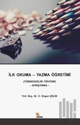 İlk Okuma - Yazma Öğretimi | Kitap Ambarı