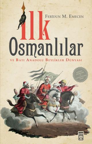 İlk Osmanlılar ve Batı Anadolu Beylikler Dünyası | Kitap Ambarı