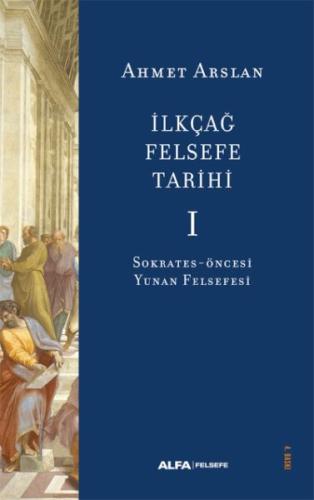 İlkçağ Felsefe Tarihi I | Kitap Ambarı