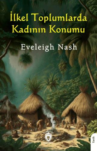 İlkel Toplumlarda Kadının Konumu | Kitap Ambarı