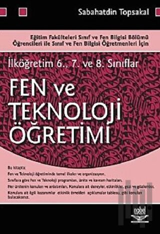 İlköğretim 6. 7. ve 8. Sınıflar İçin Fen ve Teknoloji Öğretimi | Kitap