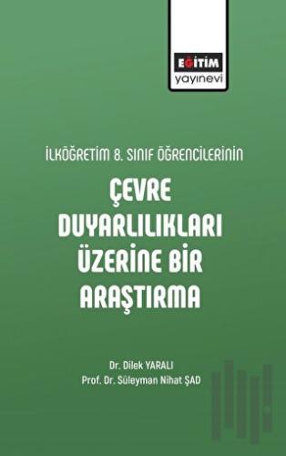 İlköğretim 8. Sınıf Öğrencilerinin Çevre Duyarlılıkları Üzerine Bir Ar