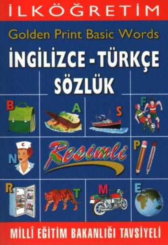 İlköğretim Golden Print Basic Words İngilizce-Türkçe Sözlük | Kitap Am