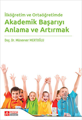 İlköğretim ve Ortaöğretimde Akademik Başarıyı Anlama ve Artırmak | Kit