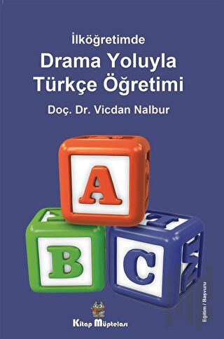 İlköğretimde Drama Oyunlarıyla Türkçe Öğretimi | Kitap Ambarı