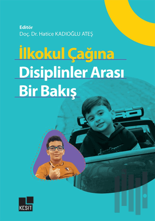 İlkokul Çağına Disiplinler Arası Bir Bakış | Kitap Ambarı