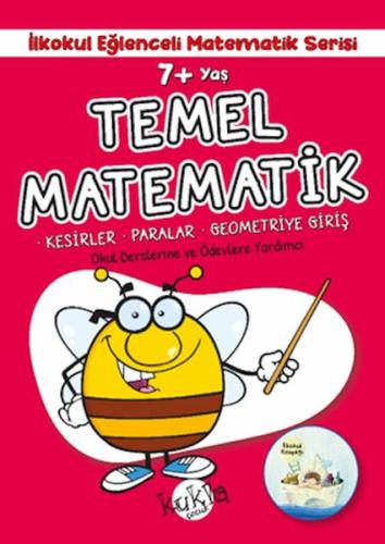 7+ Yaş İlkokul Eğlenceli Matematik Serisi - Temel Matematik | Kitap Am