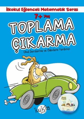 7+ Yaş İlkokul Eğlenceli Matematik Serisi - Toplama Çıkarma | Kitap Am