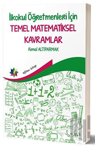 İlkokul Öğretmenleri İçin Temel Matematiksel Kavramlar | Kitap Ambarı