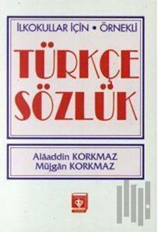 İlkokullar İçin Örnekli Türkçe Sözlük | Kitap Ambarı