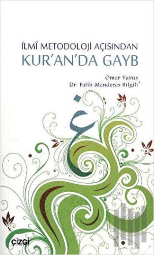 İlmi Metodoloji Açısından Kur’an’da Gayb | Kitap Ambarı