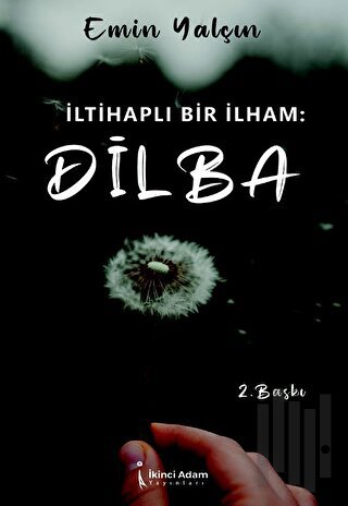 İltihaplı Bir İlham: Dilba | Kitap Ambarı