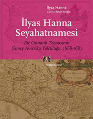 İlyas Hanna Seyahatnamesi | Kitap Ambarı