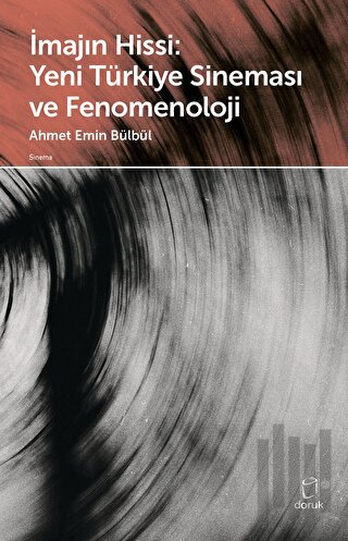 İmajın Hissi: Yeni Türkiye Sineması ve Fenomenoloji | Kitap Ambarı