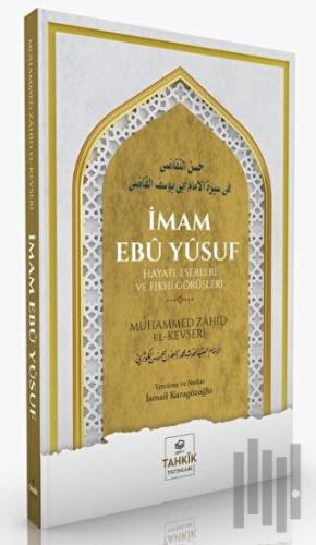 İmam Ebu Yusuf Hayatı, Eserleri Ve Fıkhi Görüşleri | Kitap Ambarı