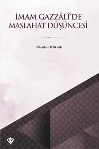 İmam Gazzali’de Maslahat Düşüncesi | Kitap Ambarı